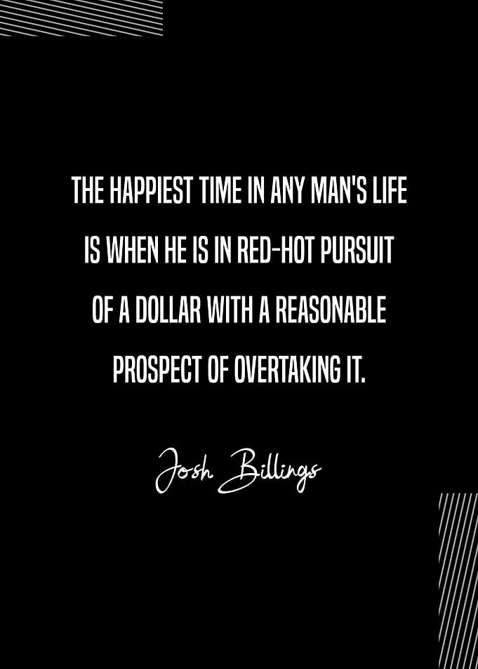 Josh Billings On Happiness