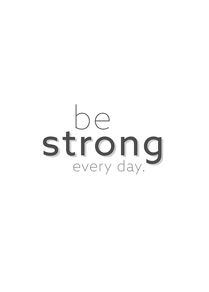 be strong