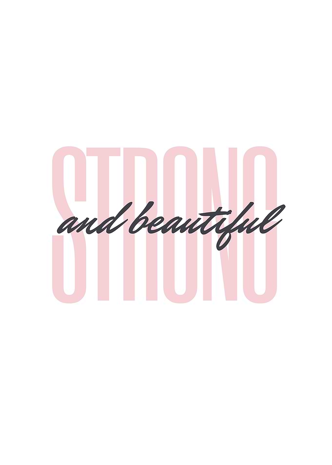 Strong and Beatutiful
