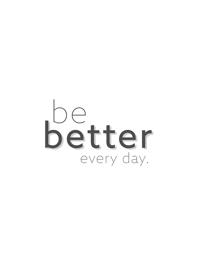 be better