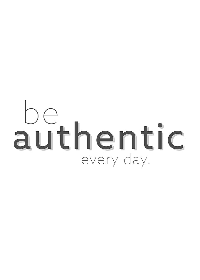 be authentic