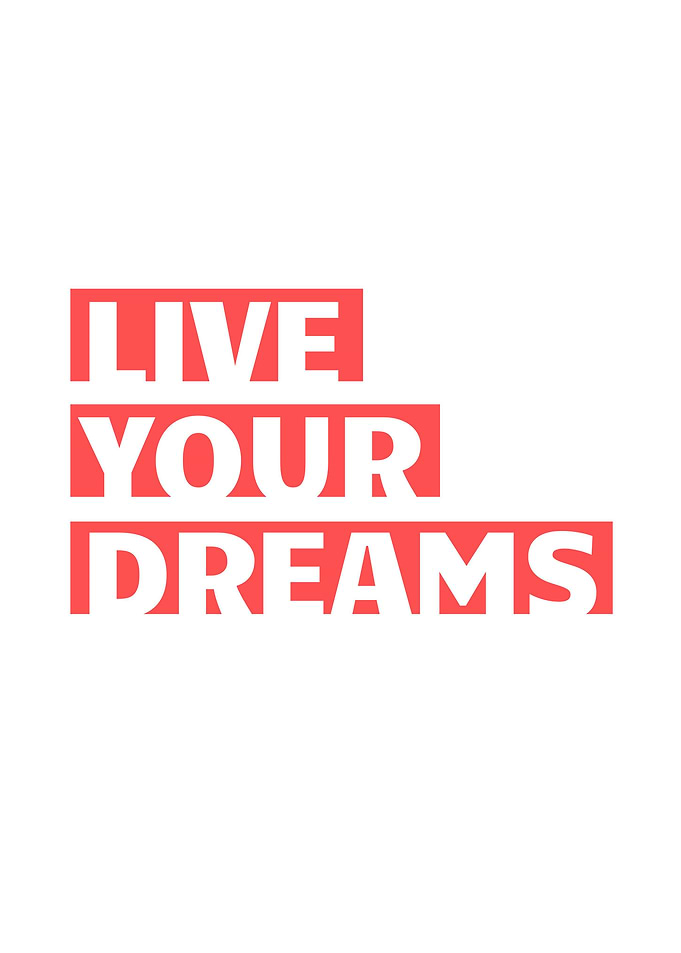 Live Your Dreams