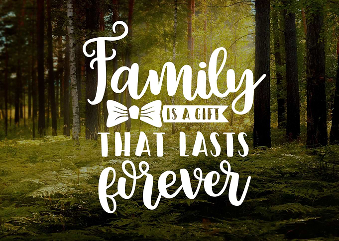 Family Is A Gift