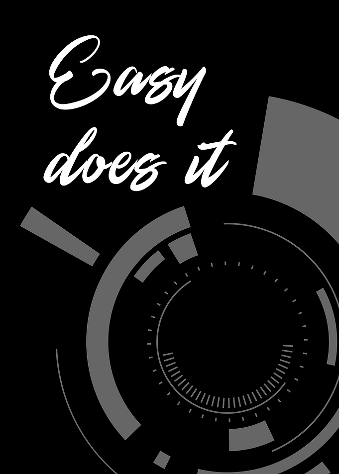 Easy Does It