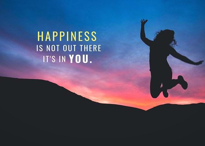 Happiness is in You