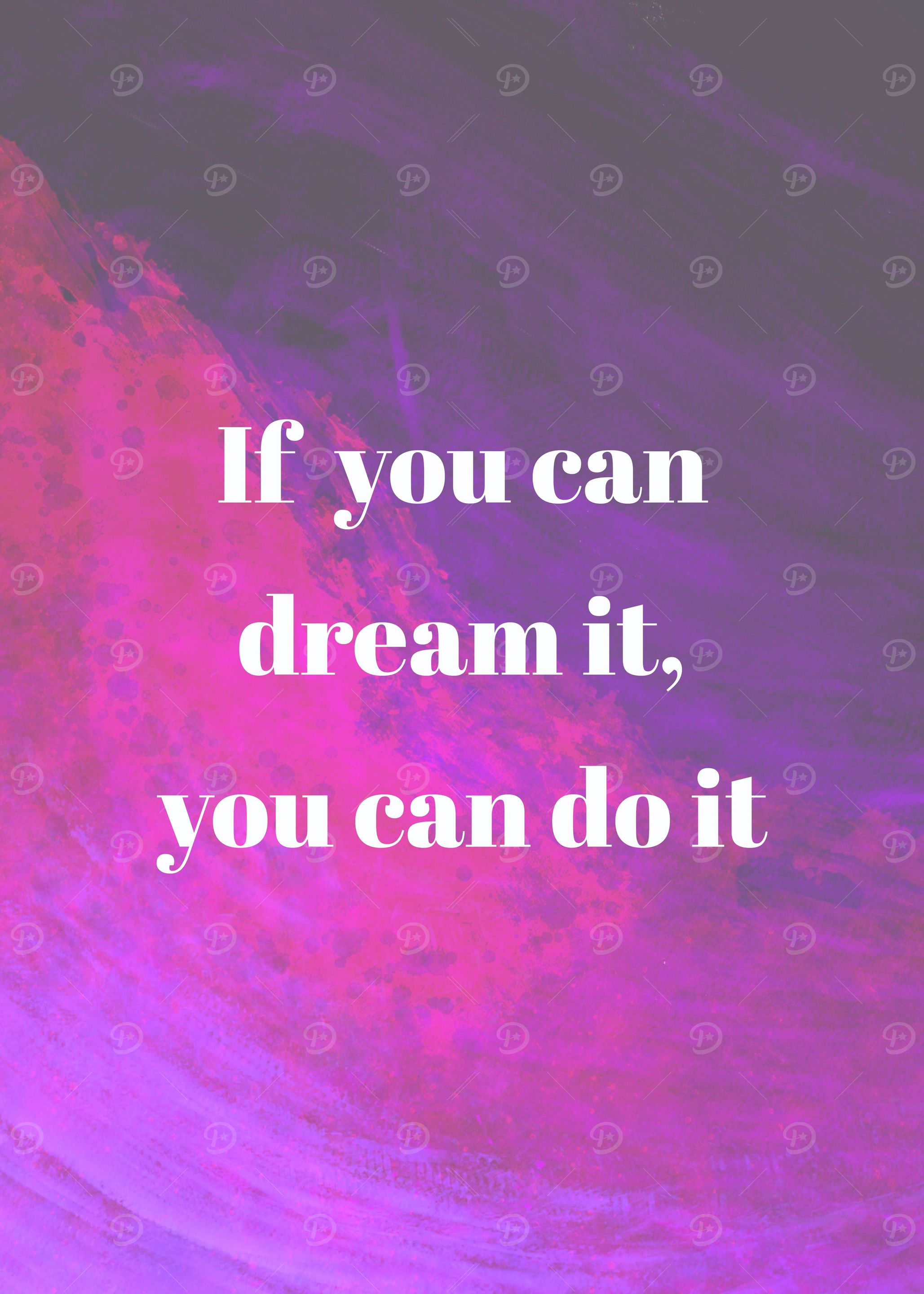 Dream it