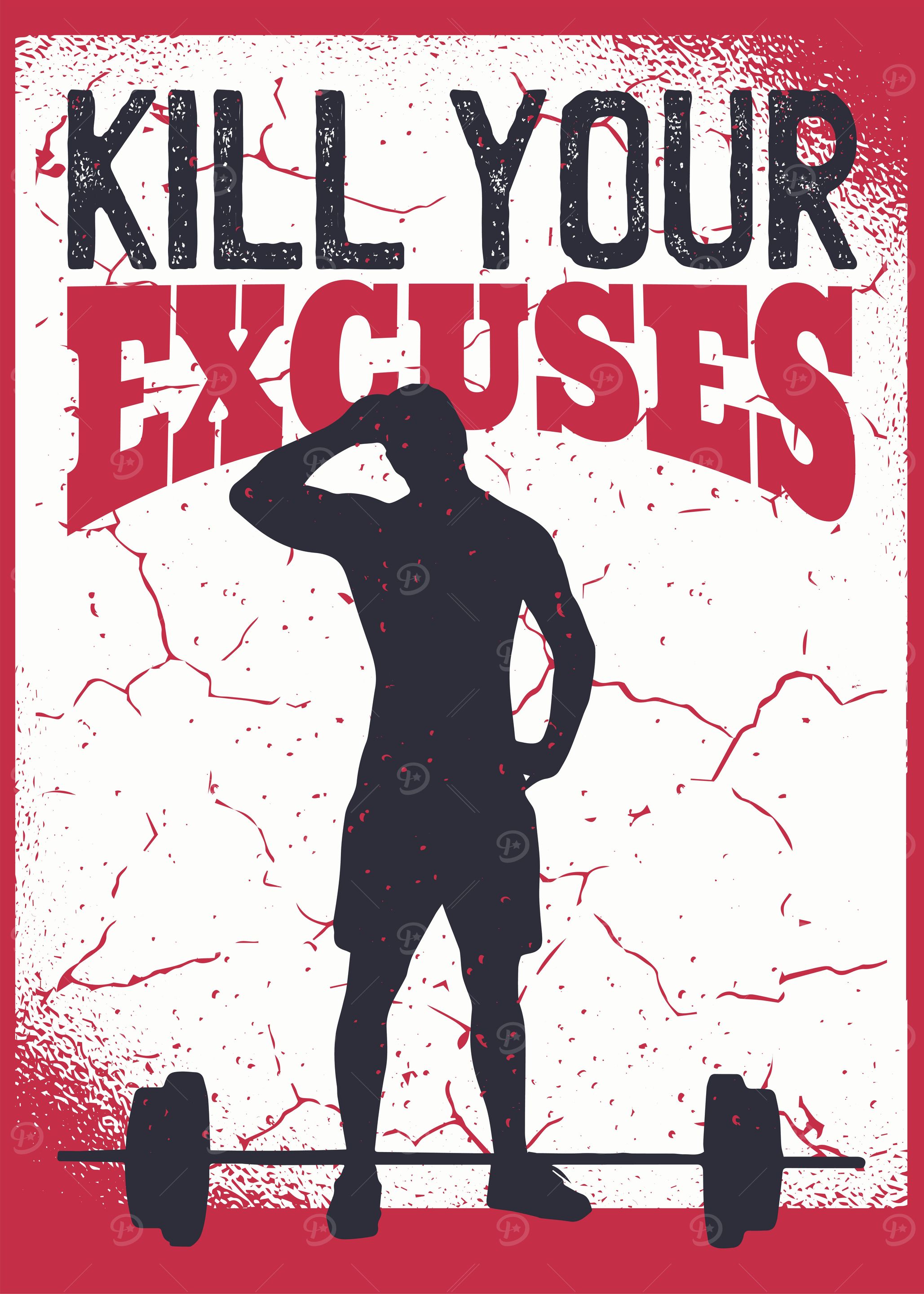Kill Your Excuses