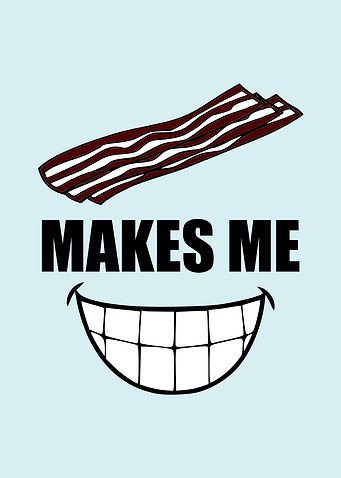 Bacon Makes Me Smile