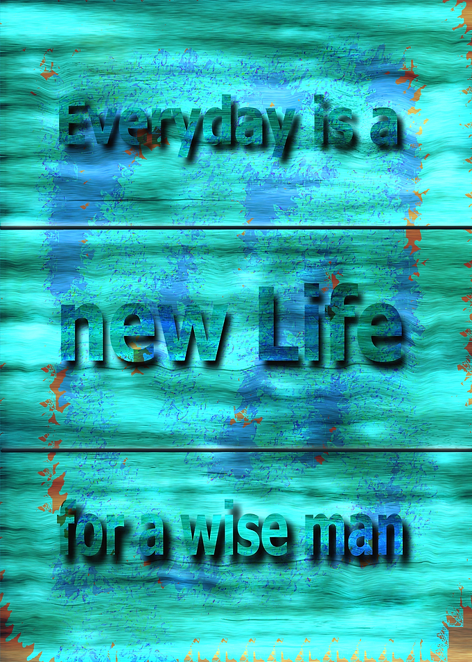 Everyday Is a New Life