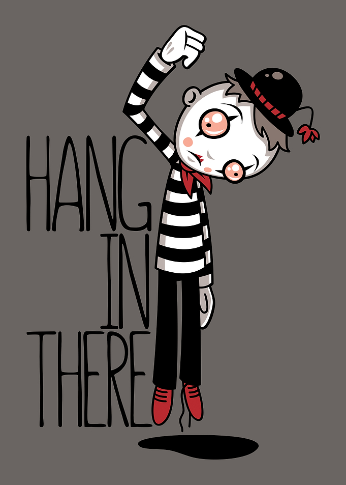 Hang In There Mime