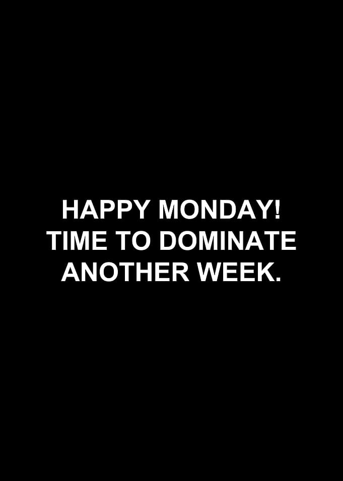 HAPPY MONDAY