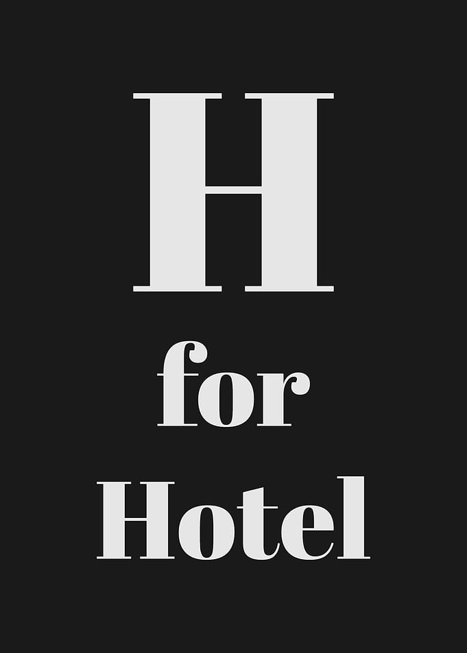 H for Hotel