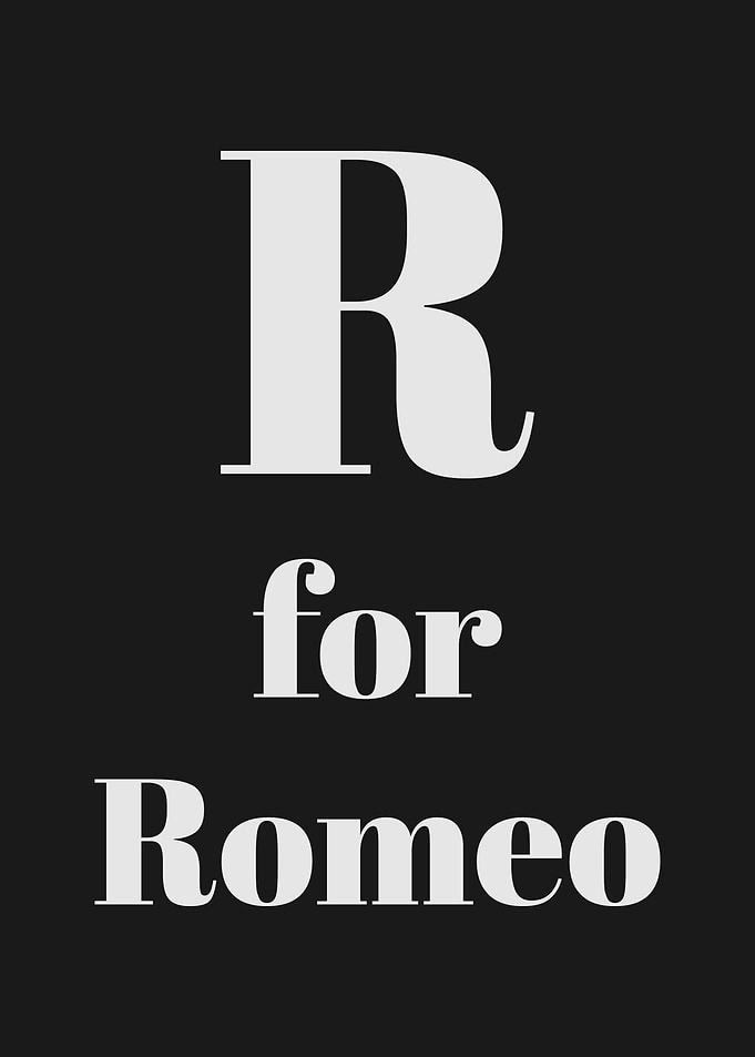 R for Romeo