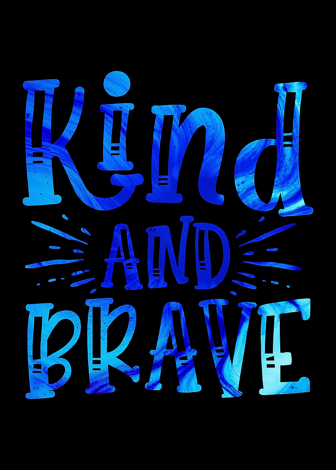 Kind And Brave