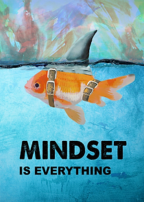 Mindset Is Everything