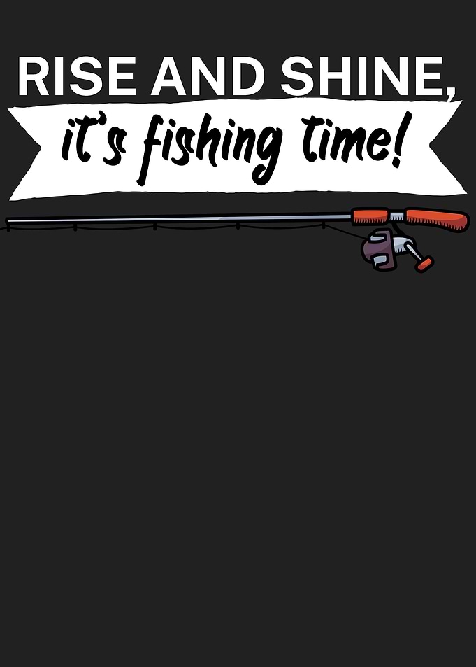 Fishing rise and shine