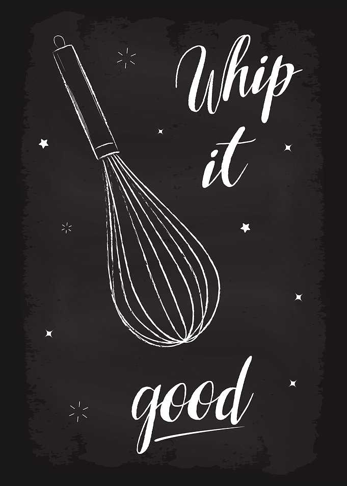 Whip it good