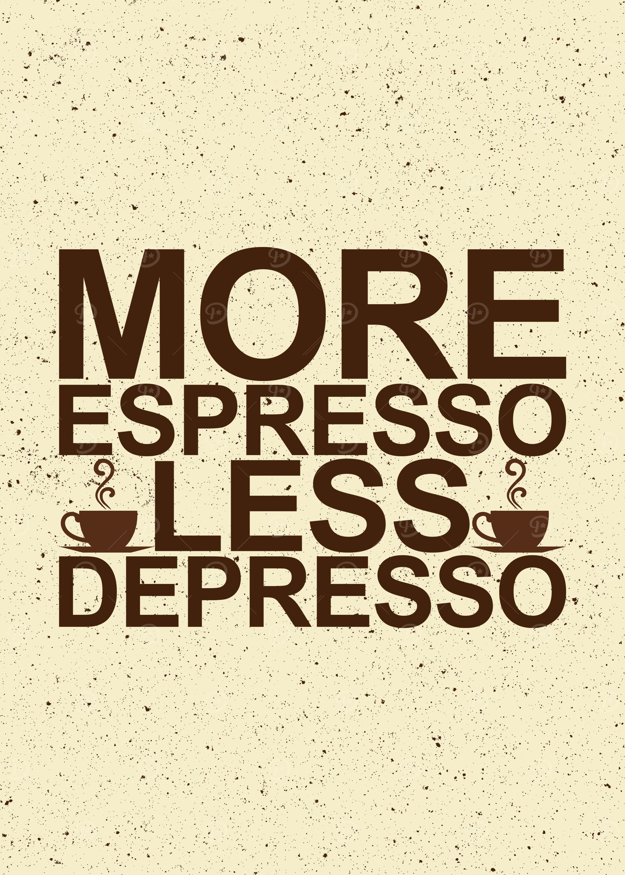 More Espresso No Depresso
