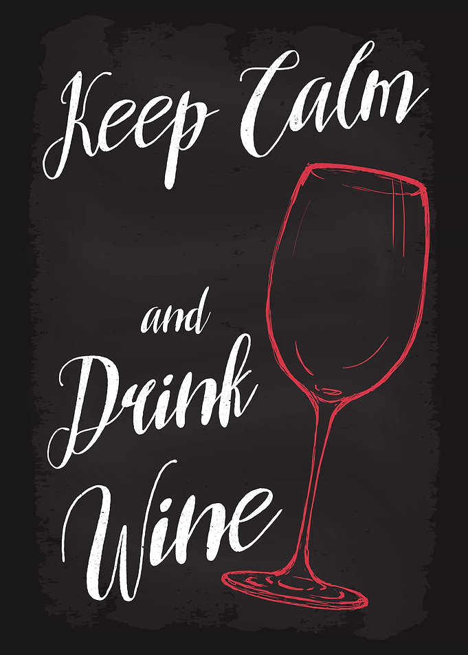 Keep Calm and Drink Wine