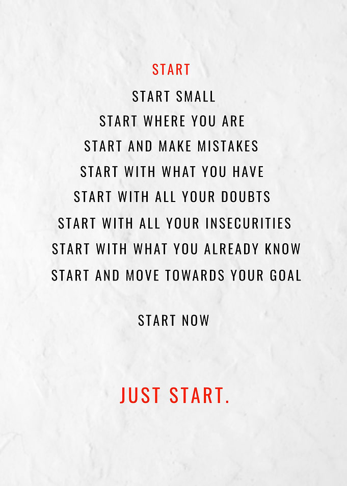 Just Start Now