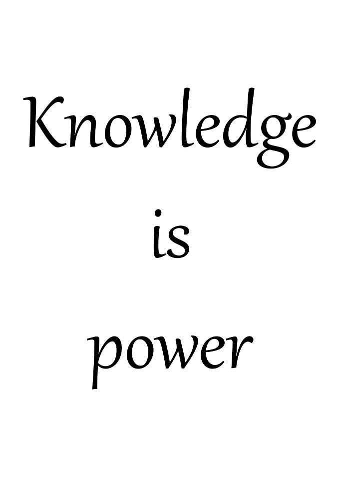 Knowledge is power