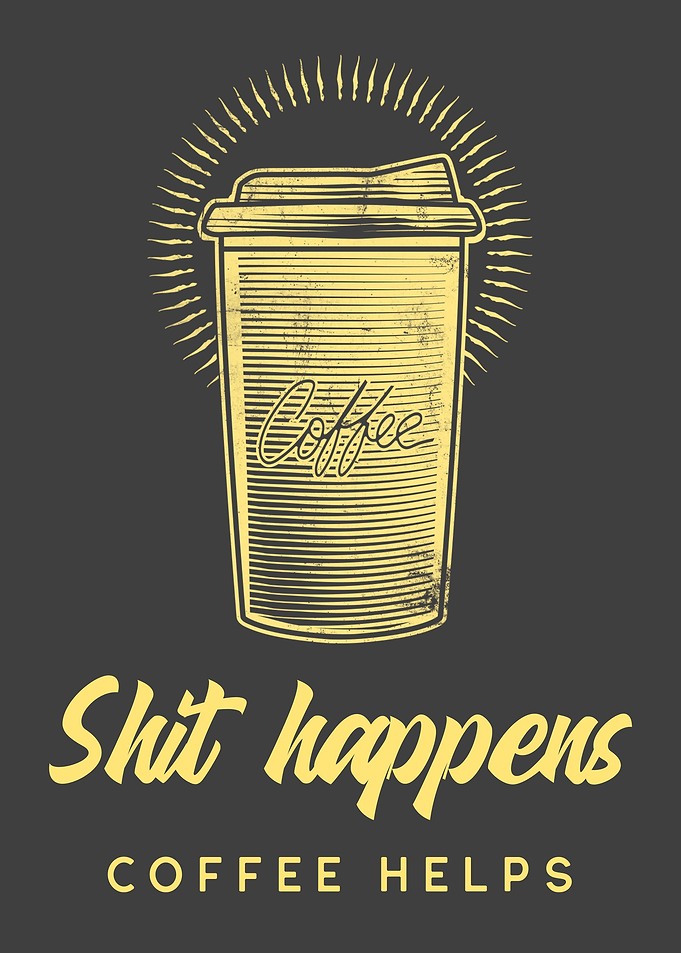 Coffee helps funny Quote