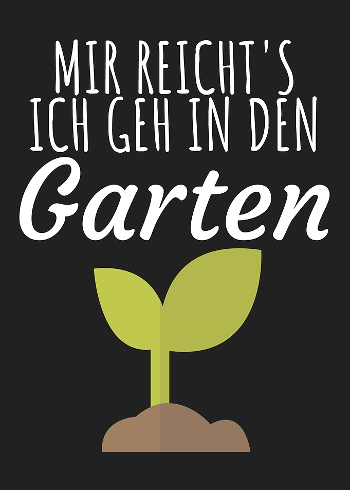 Ich geh in den Garten