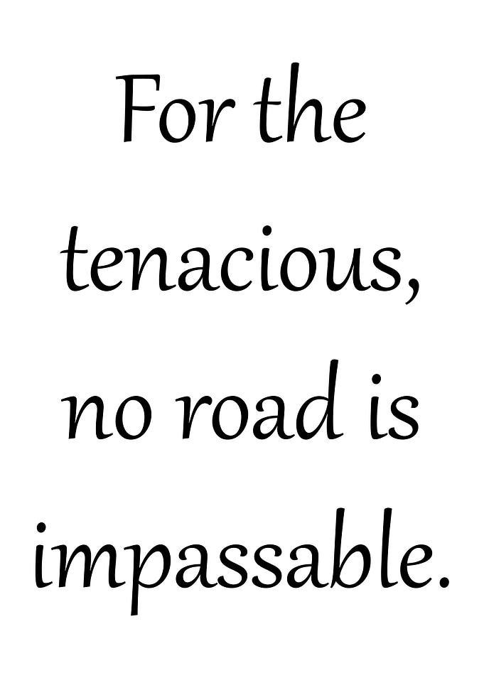 For the tenacious