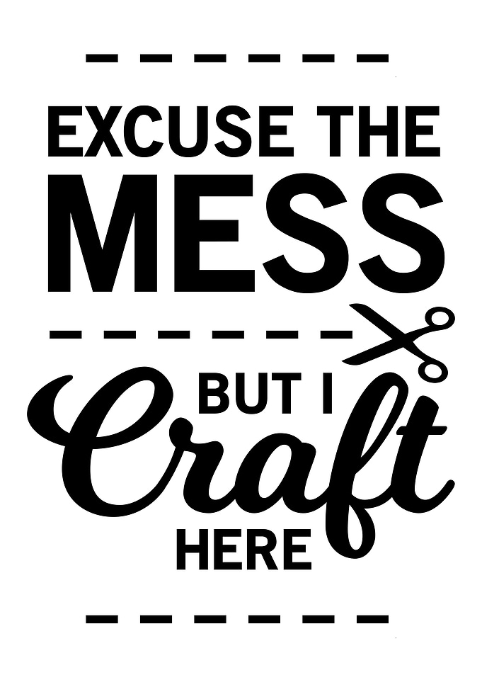 Excuse The Mess Craft Here