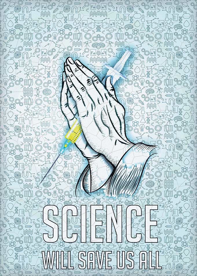 SCIENCE WILL SAVE US ALL