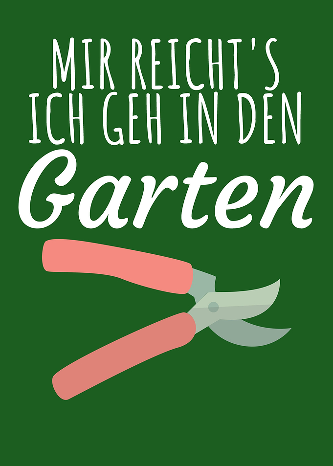 Ich geh in den Garten