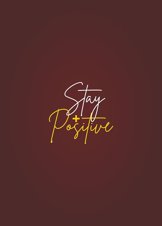 Stay positive