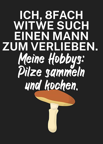 Pilzsammler Witwe Ironie