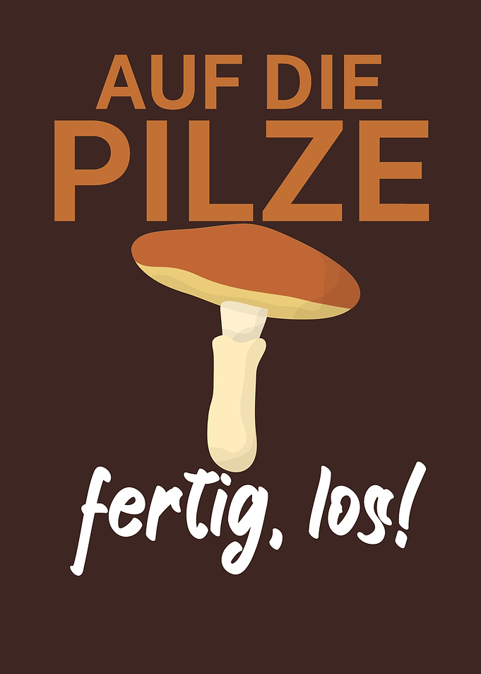 Auf die Pilze fertig los