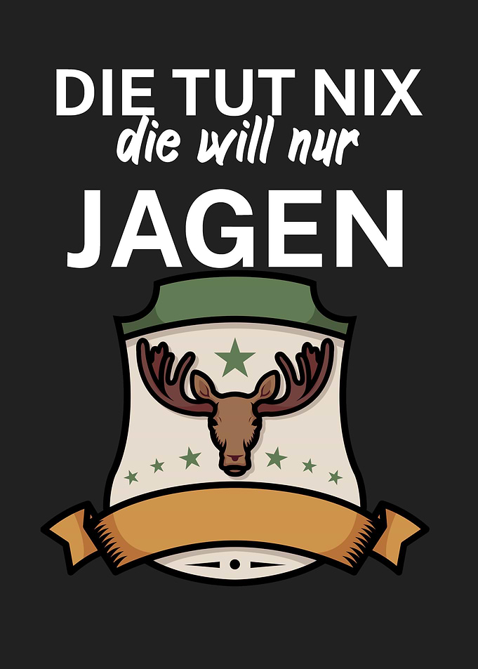 Die tut nix die will Jagen