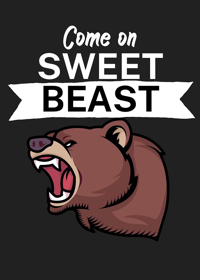 come on sweet beast