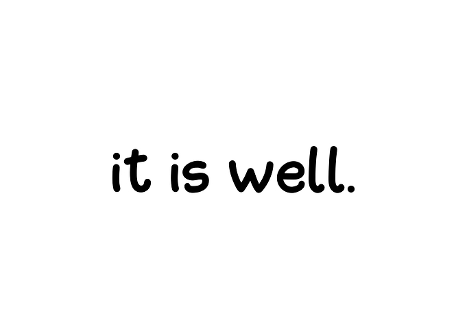 It Is Well