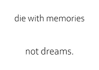 Die With Memories