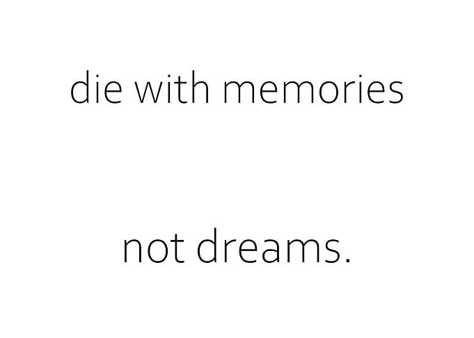 Die With Memories