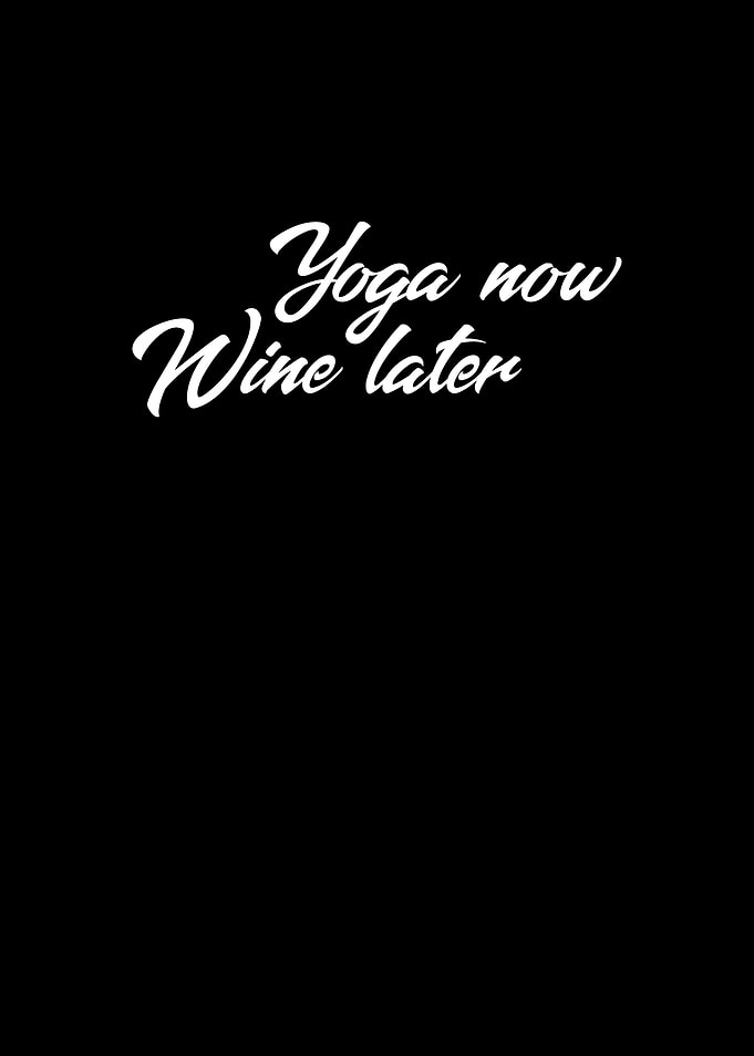 Yoga Now Wine Later