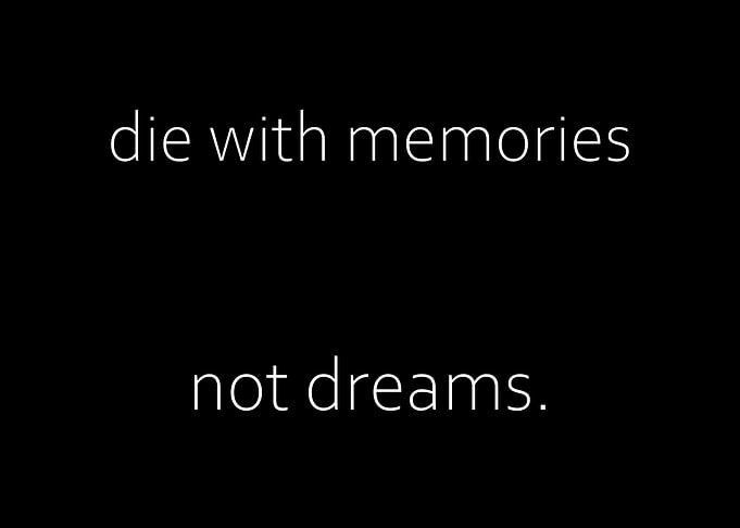 Die With Memories