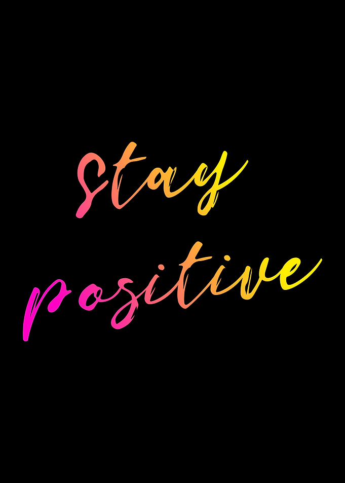 Stay Positive