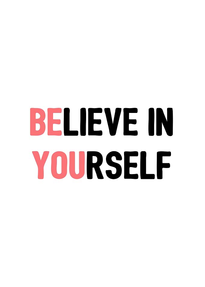 Believe in Yourself