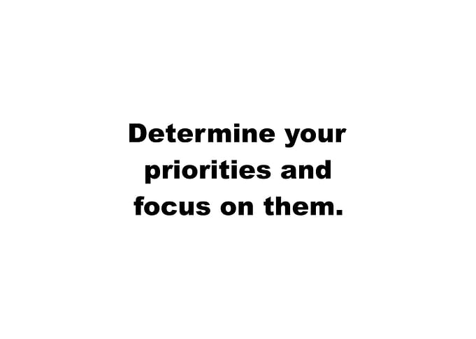 Determine Your Priorities