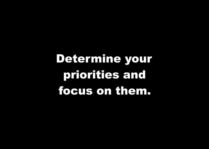 Determine Your Priorities