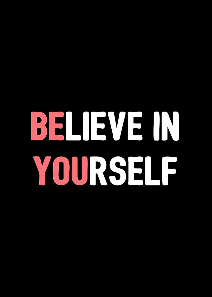 Believe in Yourself