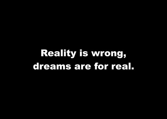 Dreams Are For Real