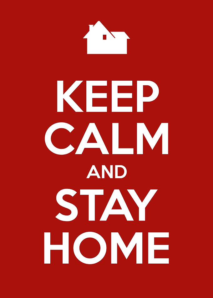 Keep Calm And Stay Home