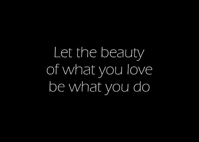 Beauty Of What You Love