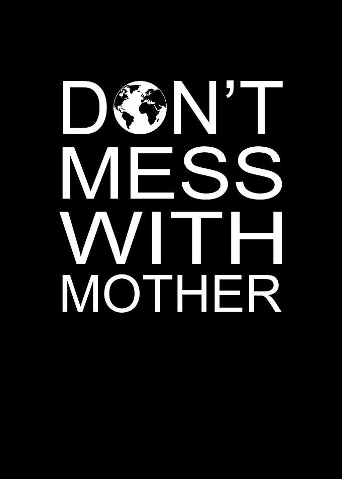 Do Not Mess With Mother